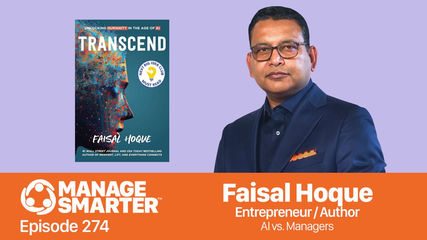 Faisal Hoque, Transcend, AI, ChatGPT, Future of Work, management, leadership, Ethical AI, Responsible AI, AI in Sales, Manage Smarter, SalesCred, SalesFuel, podcast