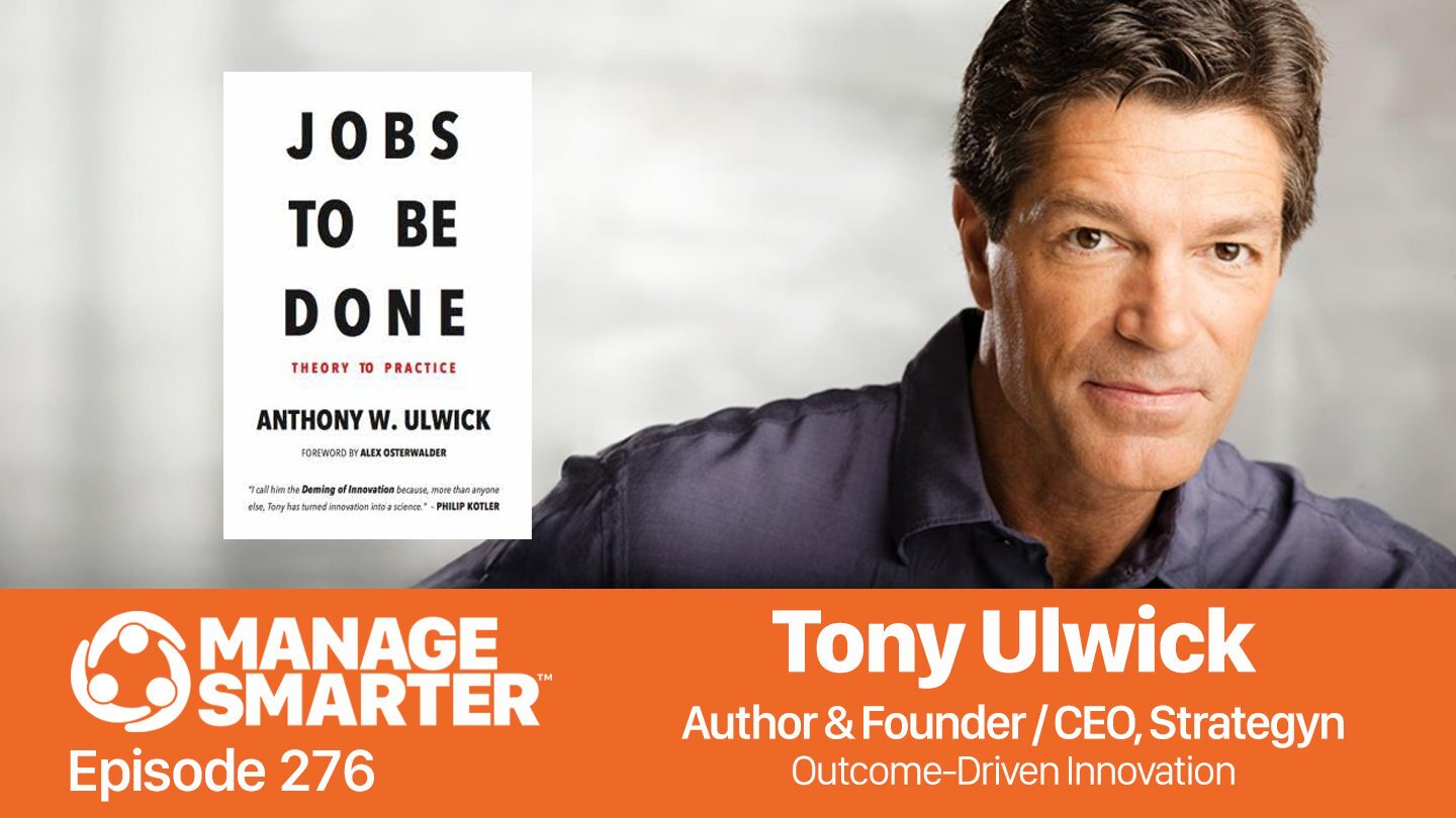 Tony Ulwick, product development, product innovation, go-to-market strategy, what customers want, outcome-driven-innovation, Manage Smarter, SalesFuel
