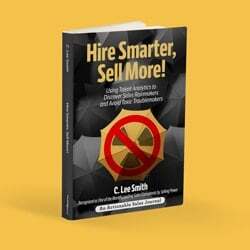 Hire Smarter, Sell More, sales hiring, sales book, toxic troublemakers, sales rainmakers, toxicity, toxic workplace