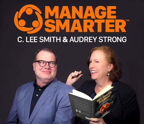 Manage Smarter podcast: management and leadership with C. Lee Smith
