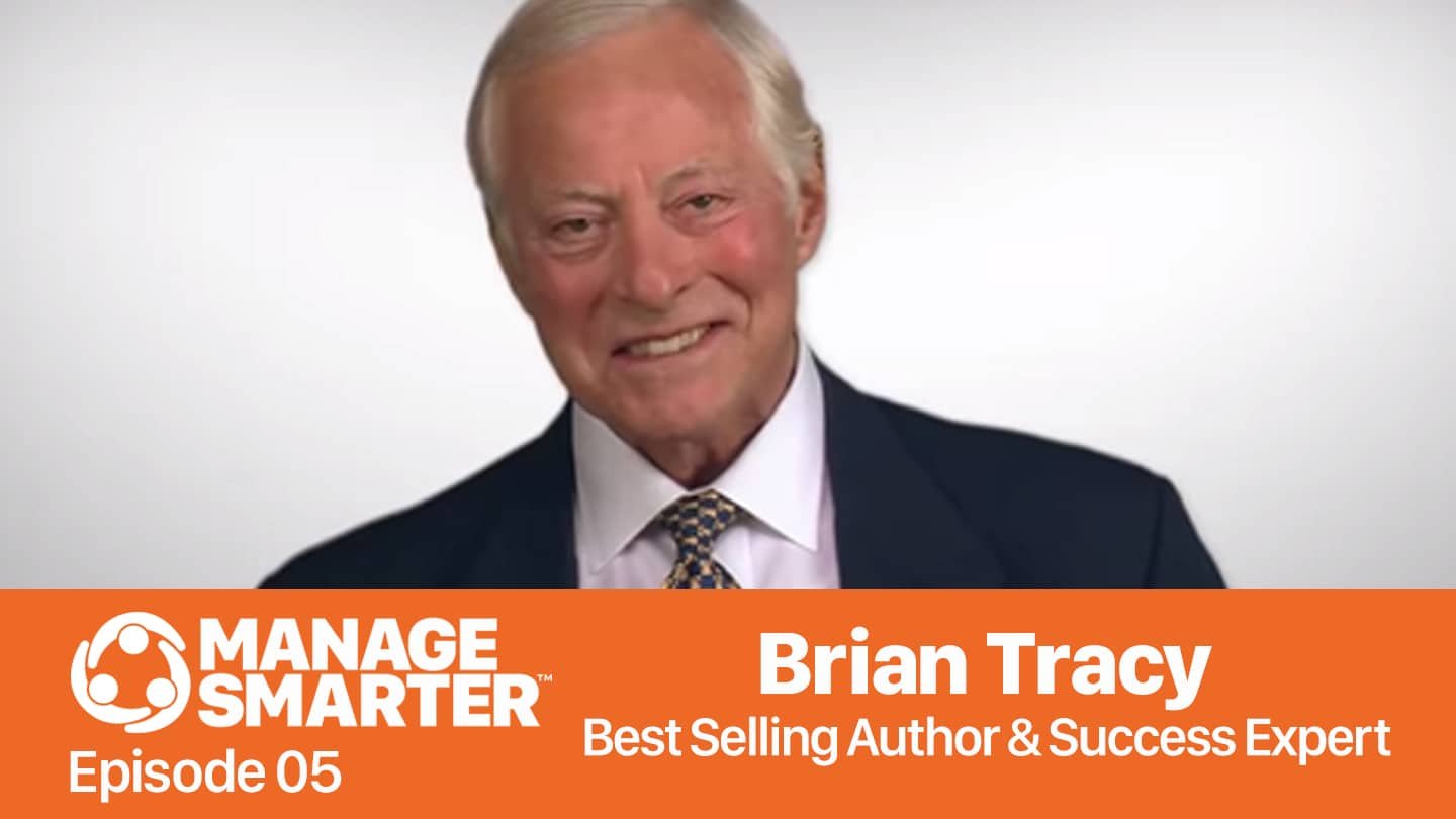 Brian Tracy, Manage Smarter, podcast, business success, C. Lee Smith. Audrey Strong, SalesFuel