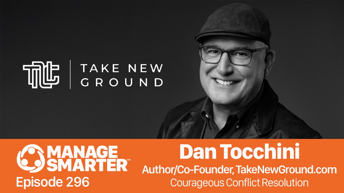 Manage Smarter podcast, Conflict Resolution, Dan-Tocchini, Executive Leadership, Difficult Conversations, SalesFuel, TeamTrait