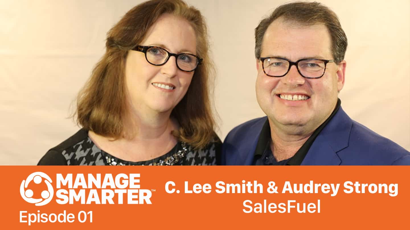 Featured image for “Manage Smarter 01 — C. Lee Smith & Audrey Strong: What to Expect from Manage Smarter”