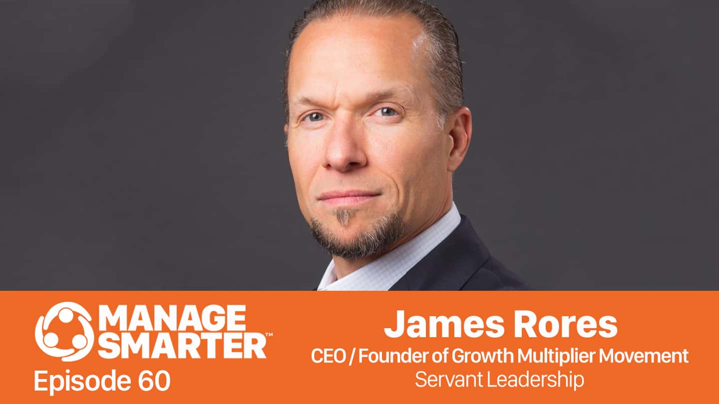 Featured image for “Manage Smarter 60 — James Rores: Servant Leadership and Shared Goals”