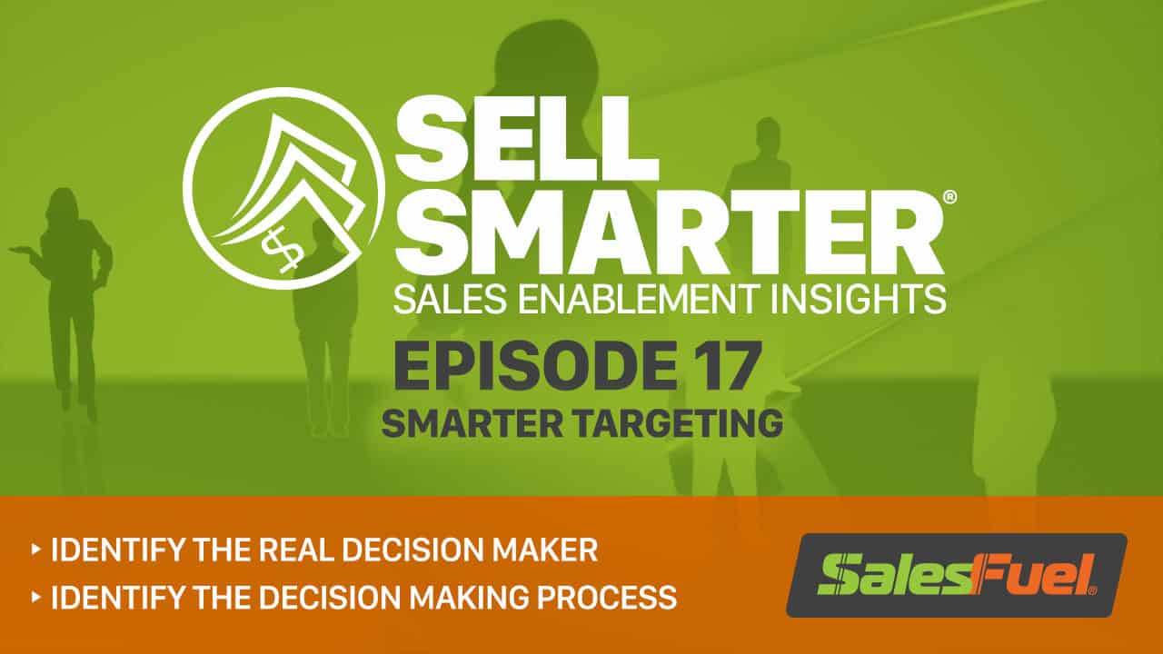Featured image for “Sell Smarter 17: Smarter Decision-​Maker Identification”