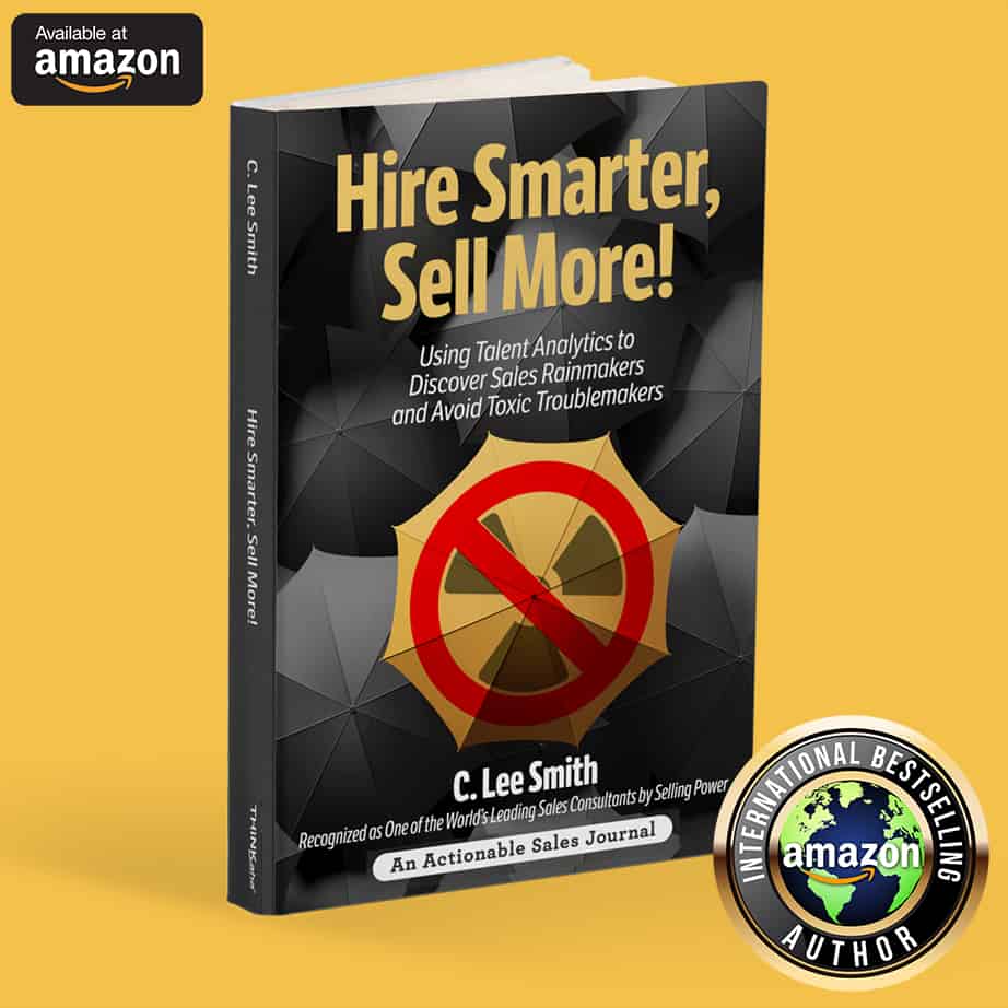 Featured image for “Make EVERY Sales Position Count With New Book "Hire Smarter, Sell More!" by International Bestselling Amazon Author C. Lee Smith”