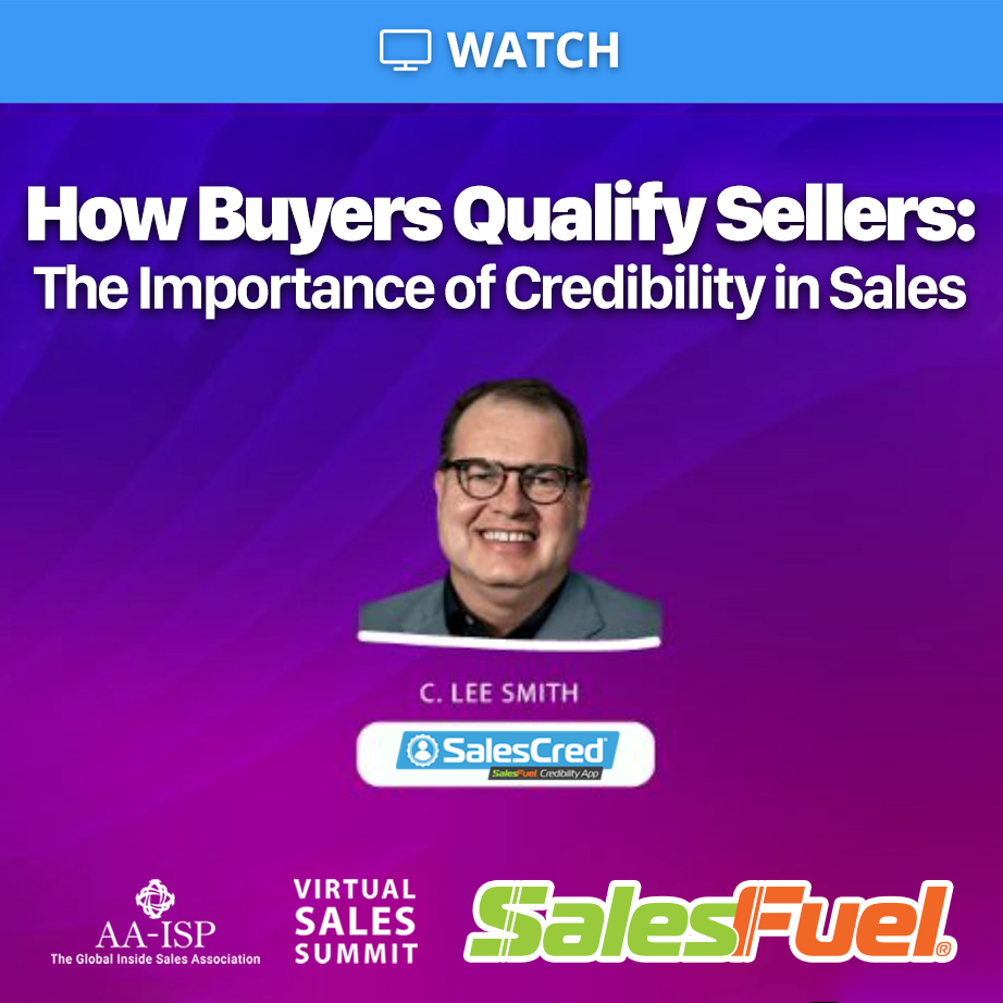 Featured image for “How Buyers Qualify Sellers: The Importance of Credibility in Sales — AA-​ISP Virtual Keynote”