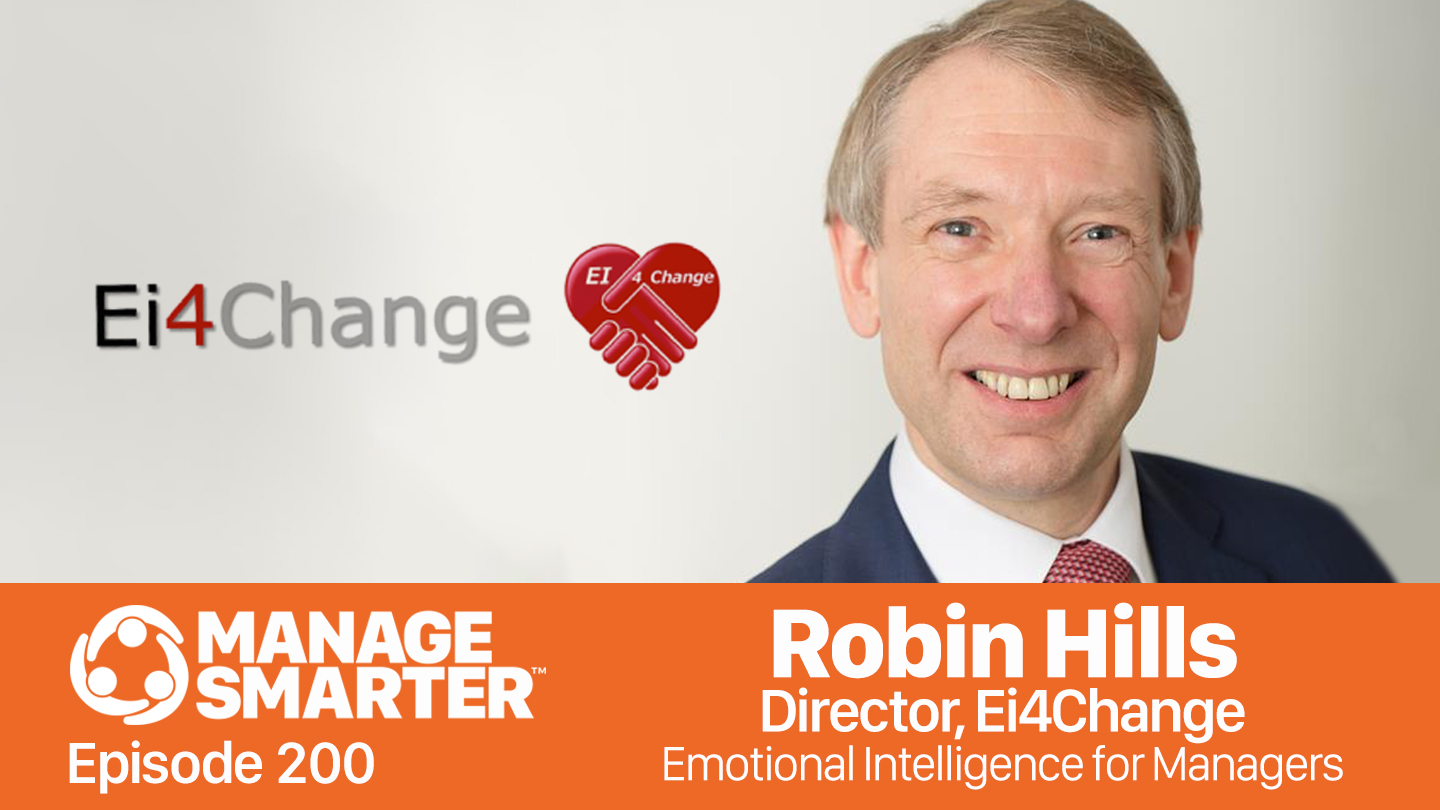 Featured image for “Manage Smarter 200 — Robin Hills:  Emotional Intelligence for Managers”