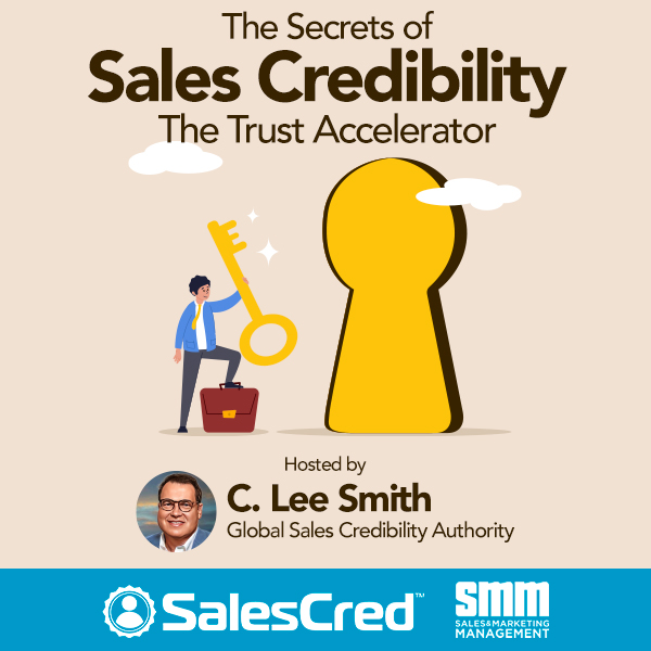 Secrets of Sales Credibility, Trust, Credibility, C. Lee Smith, SalesCred