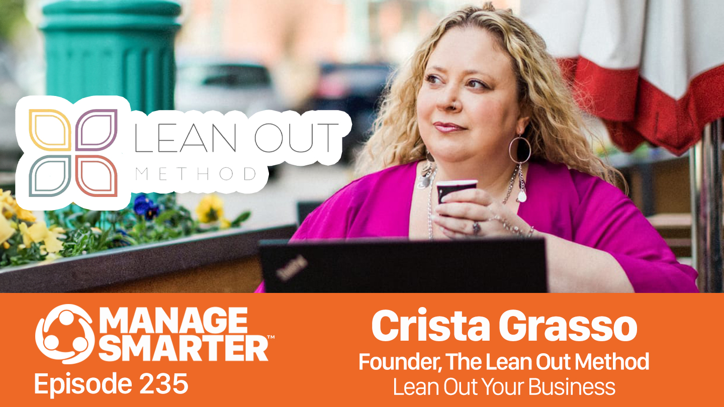 Featured image for “Manage Smarter 235 — Crista Grasso: The Best Way to Scale Your Small Business”